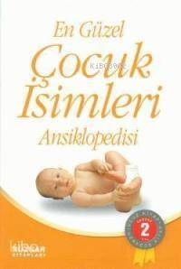 En Güzel Çocuk İsimleri Ansiklopedisi - 1