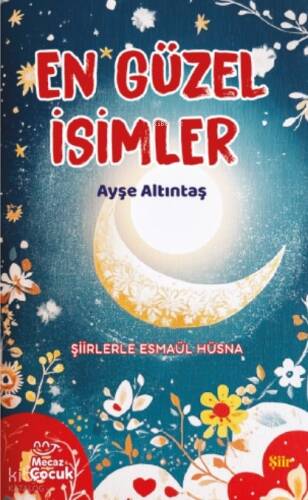 En Güzel İsimler - Şiirlerle Esmaül Hüsna - 1