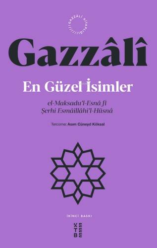 En Güzel İsimler;el-Maksadu’l-Esnâ fî Şerhi Esmâillâhi’l-Hüsnâ - 1