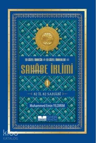 En Güzel Örneğin En Güzel Örnekleri Sahabe İklimi 1.Cilt; 82 İl 82 Sahabi-Ciltli Şamua; 82 İl 82 Sahabi - 1