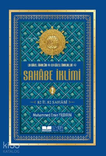 En Güzel Örneğin En Güzel Örnekleri Sahabe İklimi 2. Cilt Karton Kapak;82 İl 82 Sahabi - 1