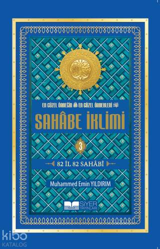 En Güzel Örneğin En Güzel Örnekleri Sahabe İklimi 3.Cilt ( Roman Boy );82 İl 82 Sahabi;82 İl 82 Sahabi - 1