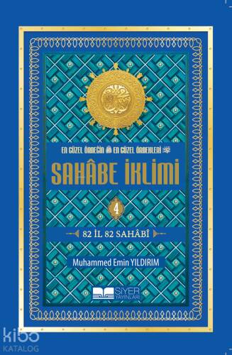 En Güzel Örneğin En Güzel Örnekleri Sahabe İklimi 4.Cilt ( Roman Boy );82 İl 82 Sahabi - 1