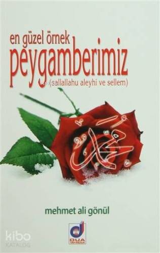 En Güzel Örnek Peygamberimiz (Sallallahu aleyhi ve Sellem) - 1