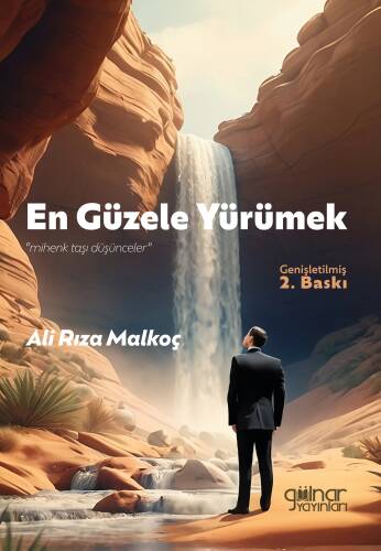 En Güzele Yürümek;“Mihenk Taşı Düşünceler” - 1