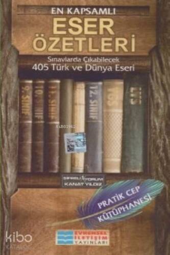 En Kapsamlı Eser Özetleri 405 Türk ve Dünya Eseri; Pratik Cep Kütüphanesi - 1