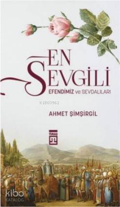 En Sevgili / Efendimiz ve Sevdalıları - 1