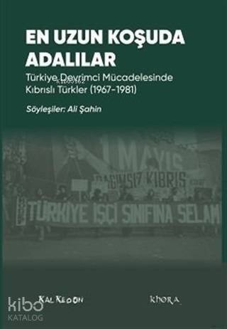 En Uzun Koşuda Adalılar; Türkiye Devrimci Mücadelesinde Kıbrıslı Türkler (1967-1981) - 1