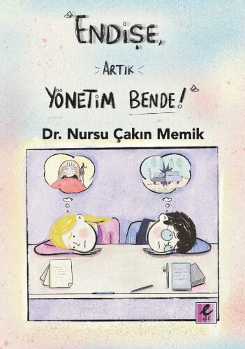 “Endişe, Artık Yönetim Bende!” - 1