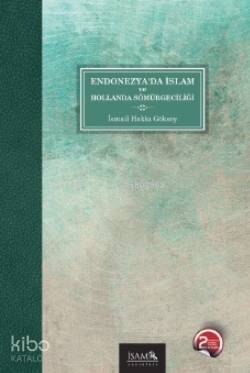 Endonezya'da İslam ve Hollanda Sömürgeciliği - 1