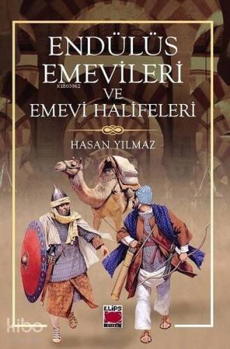 Endülüs Emevileri ve Emevi Halifeleri - 1