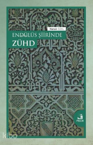 Endülüs Şiirinde Zühd - 1