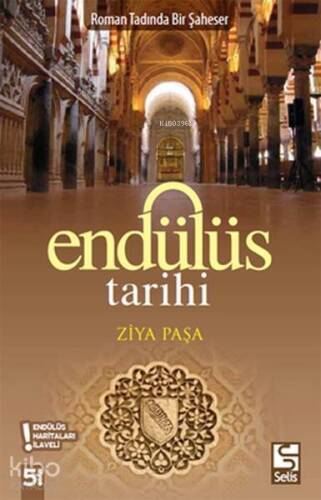 Endülüs Tarihi; Roman Tadında Bir Şaheser - 1