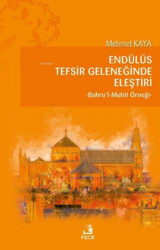 Endülüs Tefsir Geleneğinde Eleştiri;Bahru’l-Muhît Örneği - 1