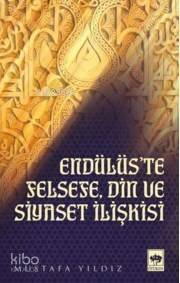 Endülüs'te Felsefe Din Ve Siyaset İlişkisi - 1