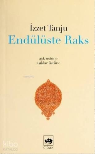 Endülüste Raks; Aşk Üstüne, Âşıklar Üstüne - 1