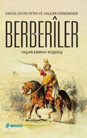 Endülüs'ün Fethi Ve Valiler Döneminde Berberîler - 1