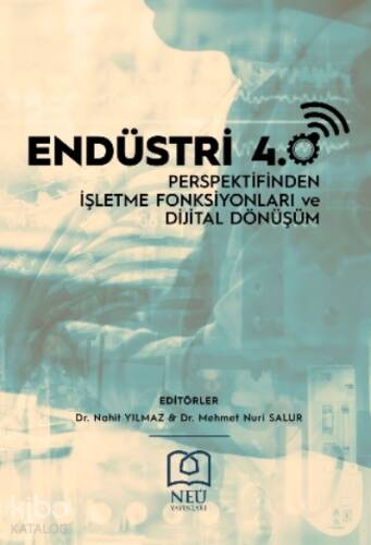 Endüstri 4.0 Perspektifinden İşletme Fonksiyonları ve Dijital Dönüşüm - 1