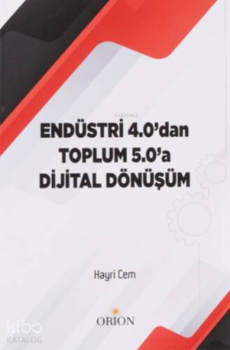 Endüstri 4.0'dan Toplum 5.0'a Dijital Dönüşüm - 1