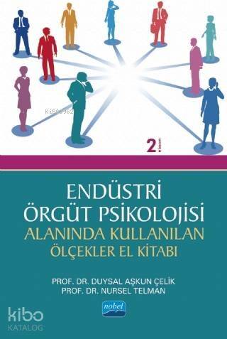 Endüstri/Örgüt Psikolojisi Alanında Kullanan Ölçekler El Kitabı - 1