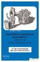 Endüstriyel Demokrasi Bağlamında Türkiye'de Kamu Sendikacılığı - 1