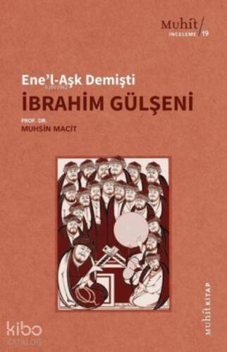 Ene'l-Aşk Demişti İbrahim Gülşeni - 1