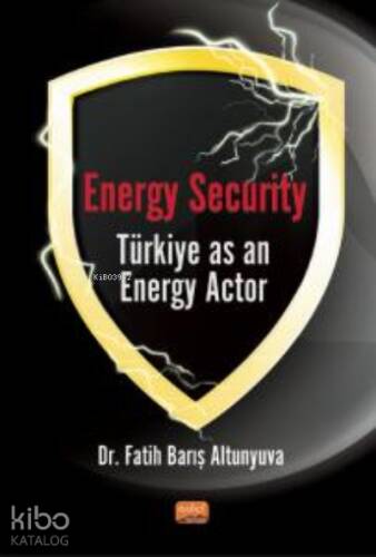 Energy Security Türkiye As An Energy Actor - 1