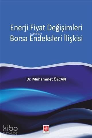 Enerji Fiyat Değişimleri Borsa Endeksleri İlişkisi - 1