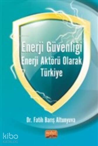 Enerji Güvenliği Enerji Aktörü Olarak Türkiye - 1