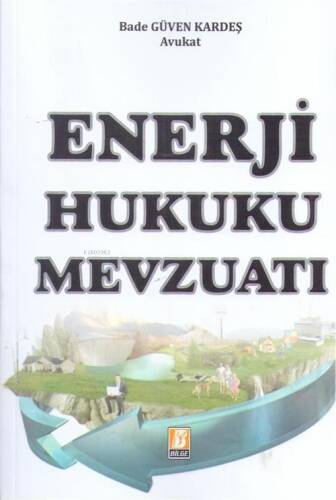 Enerji Hukuku Mevzuatı - 1