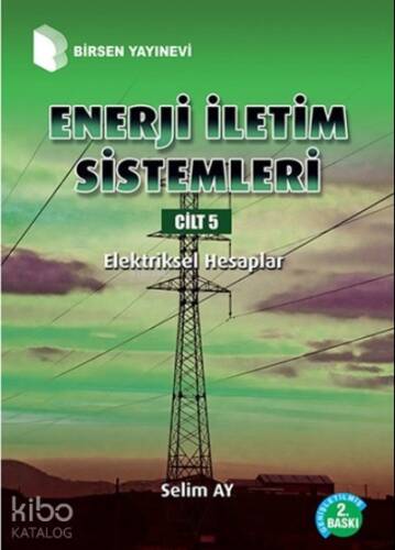 Enerji İletim Sistemleri Cilt 5 Elektriksel Hesaplar - 1