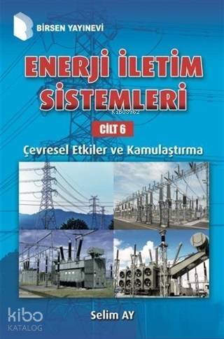 Enerji İletim Sistemleri Cilt 6; Çevresel Etkiler ve Kamulaştırma - 1