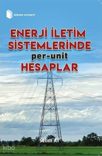 Enerji iletim Sistemlerinde Per-unit Hesaplar - 1