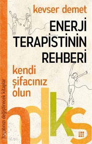 Enerji Terapistinin Rehberi Hayatınızı Değiştirecek Kitaplar Serisi - 1