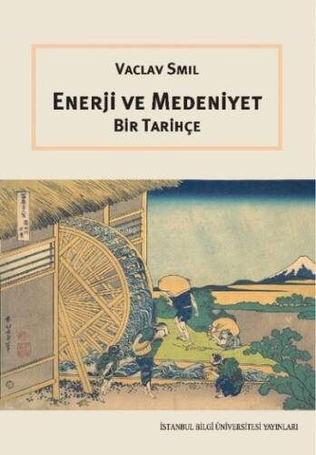 Enerji ve Medeniyet - Bir Tarihçe - 1