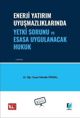 Enerji Yatırım Uyuşmazlıklarında Yetki Sorunu ve Esasa Uygulanacak Hukuk - 1