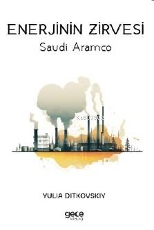 Enerjinin Zirvesi;Saudi Aramco - 1