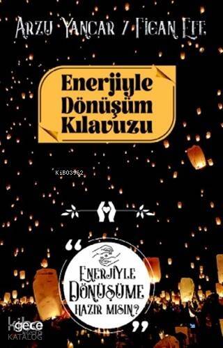 Enerjiyle Dönüşüm Kılavuzu; Enerjiyle Dönüşüme Hazır Mısın? - 1