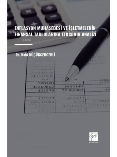 Enflasyon Muhasebesi ve İşletmelerin Finansal Tablolarına Etkisinin Analizi - 1