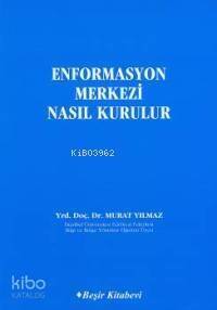 Enformasyon Merkezi Nasıl Kurulur - 1