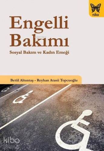 Engelli Bakımı; Sosyal Bakım ve Kadın Emeği - 1