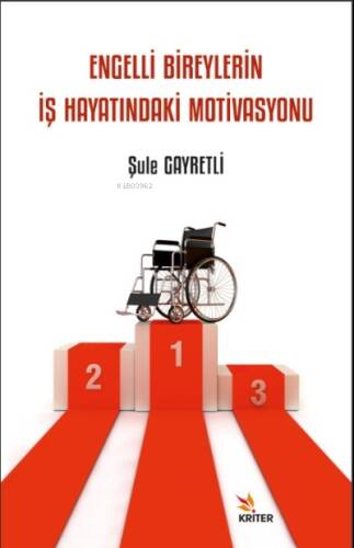 Engelli Bireylerin İş Hayatındaki Motivasyonu - 1