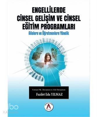 Engellilerde Cinsel Gelişim ve Cinsel Eğitim Programları - 1