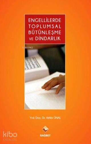 Engellilerde Toplumsal Bütünleşme ve Dindarlik - 1