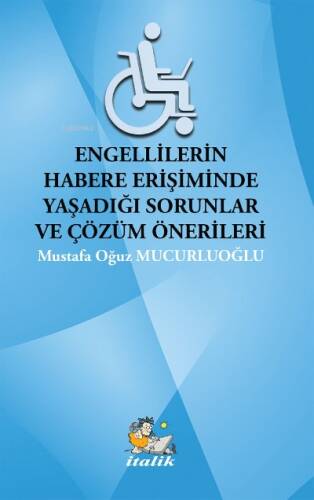 Engellilerin Habere Erişimde Yaşadığı Sorunlar Ve Çözüm Önerileri - 1