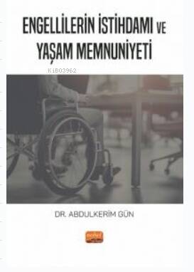 Engellilerin İstihdamı ve Yaşam Memnuniyeti - 1