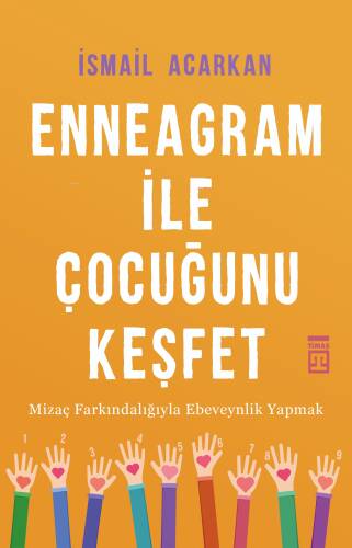 Enneagram ile Çocuğunu Keşfet; Mizaç Farkındalığıyla Ebeveynlik Yapmak - 1