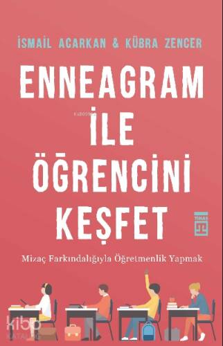 Enneagram ile Öğrencini Keşfet;Mizaç Farkındalığıyla Öğretmenlik Yapmak - 1