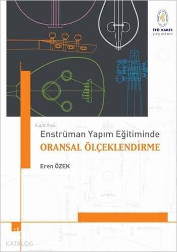 Enstrüman Yapım Eğitiminde Oransal Ölçeklendirme - 1