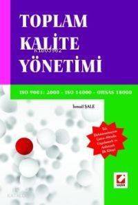 Entegre Kalite Sistemi ve Uygulamaları; Iso 9001: 2000 - Iso 14001 - O - 1